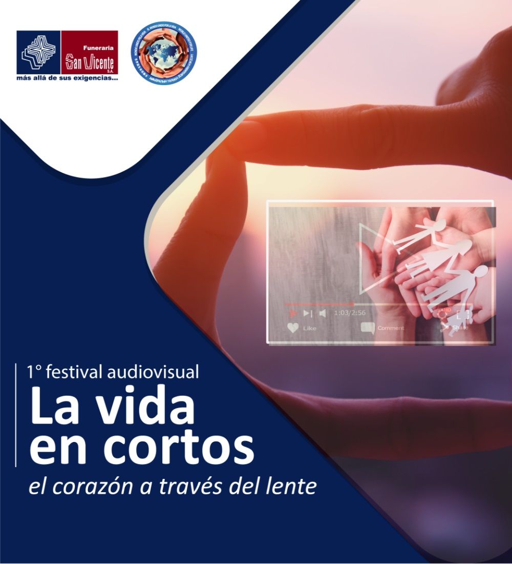 1°    Festival    audiovisual - "La    vida    en    cortos, el corazón a través del lente "