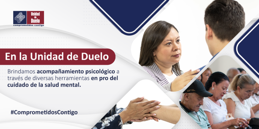 En la Unidad de Duelo estamos comprometidos con la salud mental de nuestra comunidad
